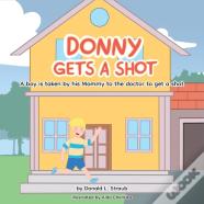 Donny Gets A Shot
