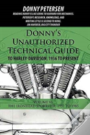 Donny'S Unauthorized Technical Guide To Harley-Davidson, 1936 To Present