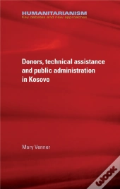 Donors, Technical Assistance And Public Administration In Kosovo