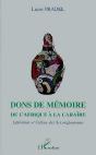 Dons De Memoire ; De L'Afrique A La Caraibe ; Litterature Et Culture Des Iles Anglophones - Preview