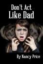 Don'T Act Like Dad - Preview