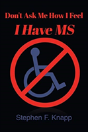 Dont Ask Me How I Feel I Have Ms - Preview
