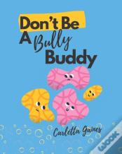 Don'T Be A Bully Buddy