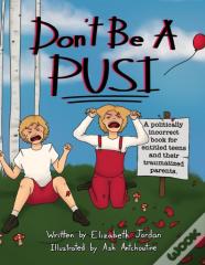 Don'T Be A Pusi