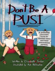 Don'T Be A Pusi