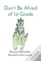 Don'T Be Afraid Of 1st Grade