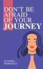 Don'T Be Afraid Of Your Journey - Preview