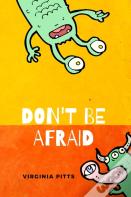 Don'T Be Afraid