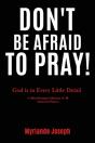 Don'T Be Afraid To Pray: God Is In Every - Preview