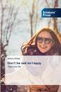 Don'T Be Sad Be Happy - Preview