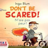 Don'T Be Scared! - N'Aie Pas Peur!
