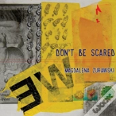 Don'T Be Scared