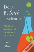 Don'T Be Such A Scientist, Second Edition