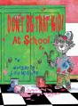 Don'T Be That Kid! At School - Preview
