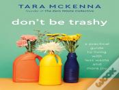 Don'T Be Trashy