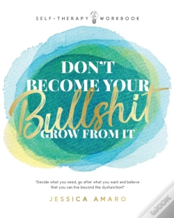 Capa do artigo Don'T Become Your Bullshit