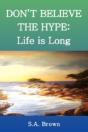 Don'T Believe The Hype: Life Is Long - Preview