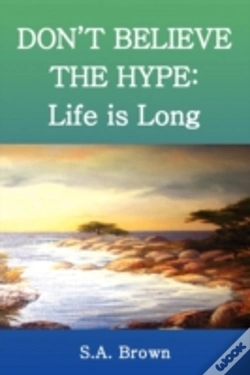 Capa do artigo Don'T Believe The Hype: Life Is Long