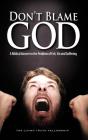 Don'T Blame God, 6th Edition - Preview