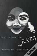 Don'T Blame The Rats