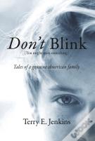 Don'T Blink (You Might Miss Something)