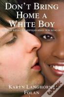 Don'T Bring Home A White Boy