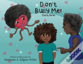 Don'T Bully Me!