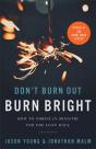 Don'T Burn Out, Burn Bright - Preview