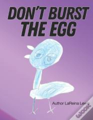 Don'T Burst The Egg