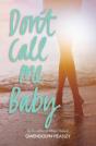Don'T Call Me Baby - Preview