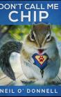 Don'T Call Me Chip - Preview