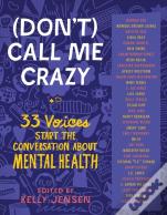 (Don'T) Call Me Crazy