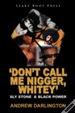 Capa do artigo 'Don'T Call Me Nigger, Whitey': Sly Stone & Black Power