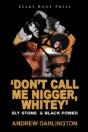 'Don'T Call Me Nigger, Whitey': Sly Stone & Black Power - Preview