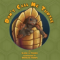 Don'T Call Me Turtle - Preview