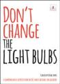 Don'T Change The Light Bulbs - Preview