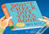 Don'T Check Out This Book!