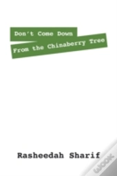 Don'T Come Down From The Chinaberry Tree