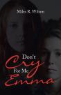 Don'T Cry For Me Emma - Preview