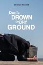 Don'T Drown On Dry Ground - Preview