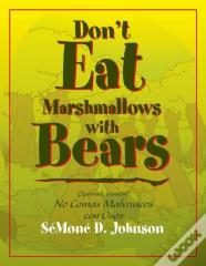 Don'T Eat Marshmallows With Bears