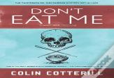 Don'T Eat Me