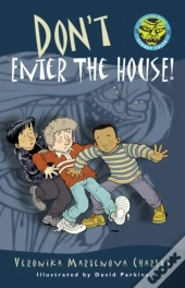 Don'T Enter The House!