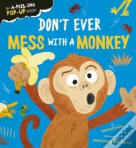 Don'T Ever Mess With A Monkey