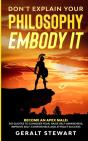 Don'T Explain Your Philosophy, Embody It - Preview