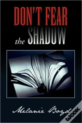 Don'T Fear The Shadow