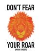 Don'T Fear Your Roar - Preview