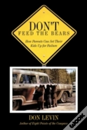 Don'T Feed The Bears: How Parents Can Se