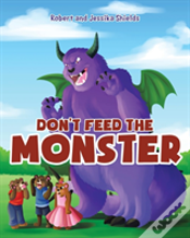 Don'T Feed The Monster