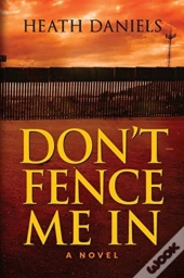 Don'T Fence Me In